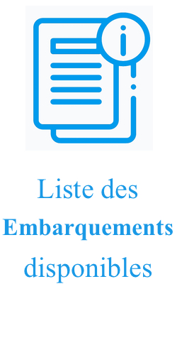 Liste des Embarquements disponibles